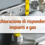 Disponibile modulo dichiarazione di rispondenza impianti a gas